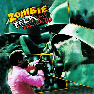 Zombie - Album by Fela Kuti | Spotify