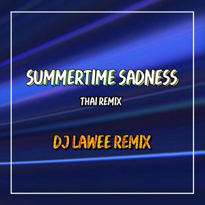 DJ LAWEE REMIX - Summertime Sadness แดนซ์