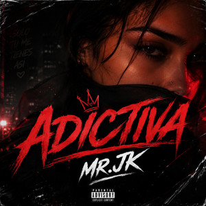 Adictiva by MR.JK