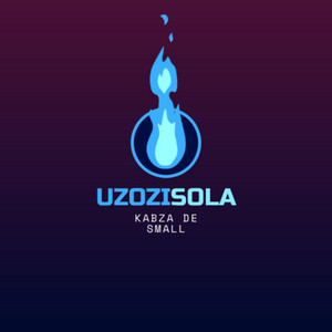 Uzozisola by Kabza De Small cover art