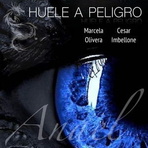 CESAR ANAEL IMBELLONE - HUELE A PELIGRO (feat. Marcela Olivera)