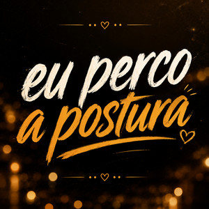 Eu Perco a Postura by Pagode do Velloso