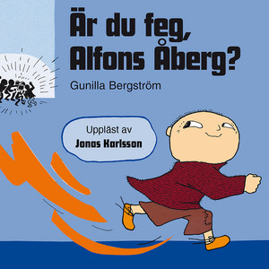 Är du feg, Alfons Åberg?