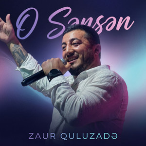 Zaur Quluzade - O Sənsən (feat. Xatire Qarabagli)