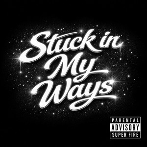 Stuck in my ways by MOG YoAB