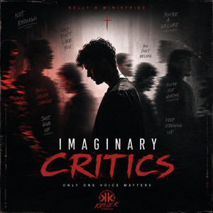 Imaginary Critics by Kelly K Ministries