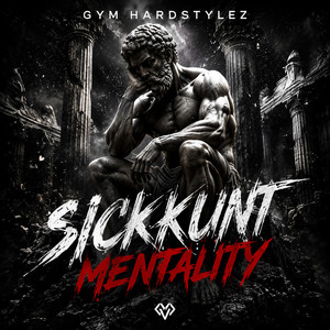 SICKKUNT MENTALITY by GYM HARDSTYLEZ