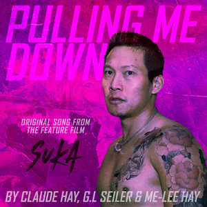 Pulling Me Down (Original Song from the Feature Film "Suka")