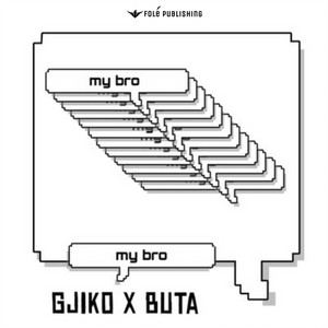 My Bro by Gjiko, Buta