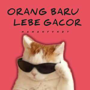 Maman Fvndy - Orang Baru Lebe Gacor