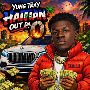 Haitian Out Da O by Yung Tray