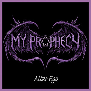 Alter Ego by My Prophecy