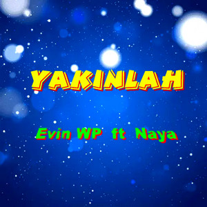 Yakinlah (feat. Naya)