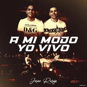 Josue Rarujo - A Mi Modo Yo Vivo (En Vivo) [En Vivo]