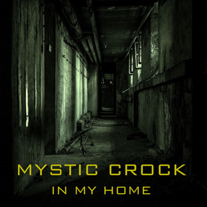 In My Home - Radio Edit by Mystic Crock