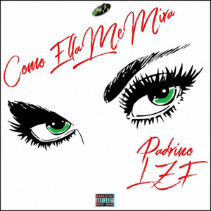 Como Ella Me Mira by Padrino Lzf