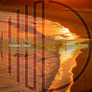 Golden Days - Original Mix by Firas Tarhini
