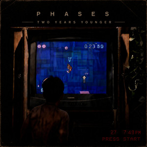 Phases by Two Years Younger