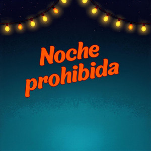 Noche Prohibida by El combo del merengue