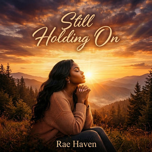 Still Holding On by Rae Haven