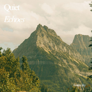 Quiet Echoes by Lorien Sky