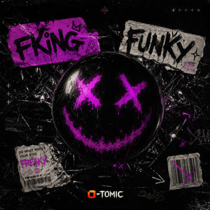 Fking Funky - Radio Edit by O-TOMIC