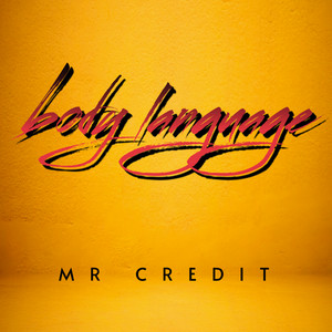 Body Language by MR CREDIT