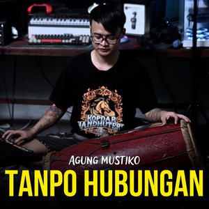 Agung Mustiko - Tanpo Hubungan (Jandhut)
