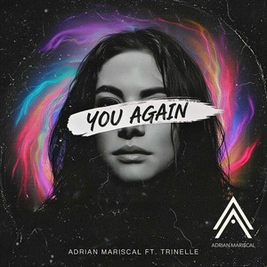 You Again by Adrian Mariscal, Trinelle