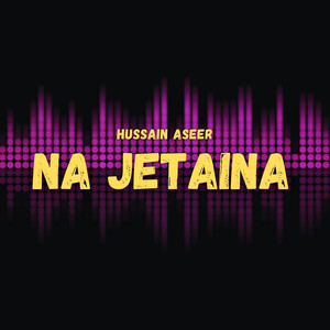 Hussain Aseer - Na Khanko