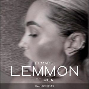 Lemmon - Rakurs Remix by Elmars, M.Ka, Rakurs