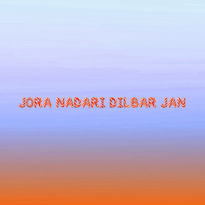 Farid Sarwari - Jora Nadari Dilbar Jan
