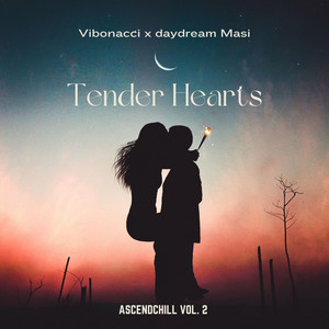Tender Hearts (AscendChill 444 Mix)