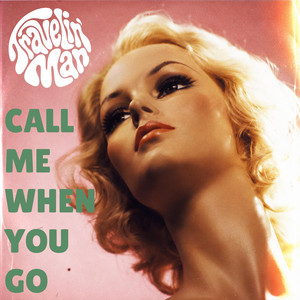 Call me when you go by Travelin' Man