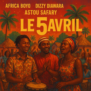 Africa Boyo - Le 05 Avril (feat. Dizzy Diawara & Astou Safary)