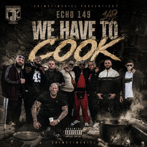 We have to cook by Echo 149