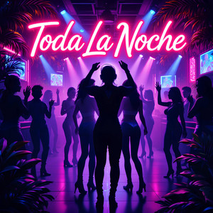 Toda La Noche