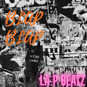 BLAP BLAP by La P Beatz