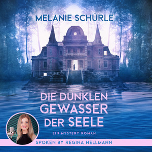 Die dunklen Gewässer der Seele