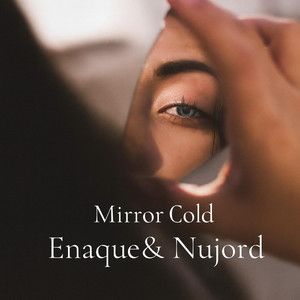 Mirror Cold
