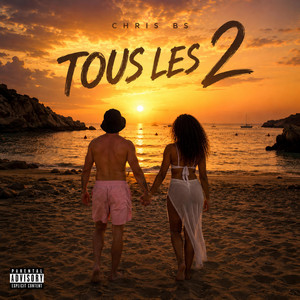 TOUS LES 2 by Chris