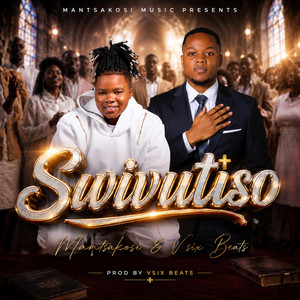 Swivutiso by Mantsakosi, Vsix Beats