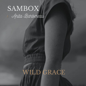 Wild Grace by Sambox, Anita Barbereau