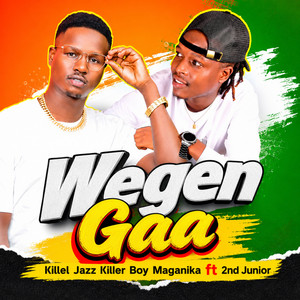 Wegen Gaa by 2ND JUNIOR, Killel Jazz Killer Boy Maganika