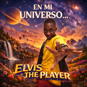 En Mi Universo by Elvis The Player