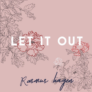Let It Out by Rasmus Hagen