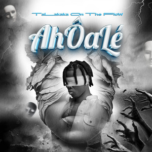 AHOALÉ by Talakaka On The Flow