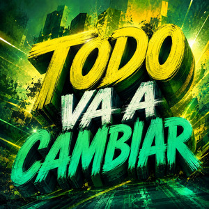 TODO VA A CAMBIAR by DREY MC