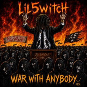 WAR WITH ANYBODY by Lil5witch