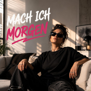 Mach ich morgen by AMFI - An mein früheres Ich
